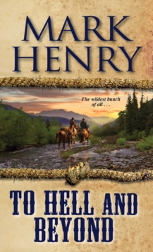 To Hell and Beyond : Omnibus: The Hell Riders; Hard Road to Heaven