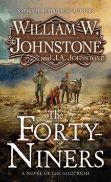 Forty-Niners,  The : A Novel of the Gold Rush