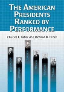 The American Presidents Ranked by Performance, Paperback / softback Book The American Presidents Ranked by Performance, Paperback / softback Book