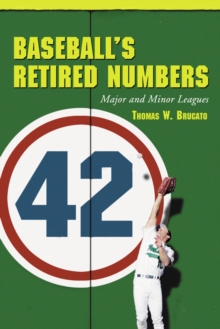 Baseball's Retired Numbers : Major and Minor Leagues