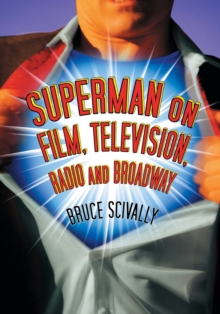 Superman on Film, Television, Radio and Broadway, Hardback Book Superman on Film, Television, Radio and Broadway, Hardback Book