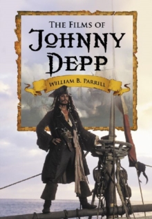 The Films of Johnny Depp, Hardback Book The Films of Johnny Depp, Hardback Book