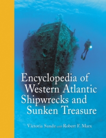 Encyclopedia of Western Atlantic Shipwrecks and Sunken Treasure