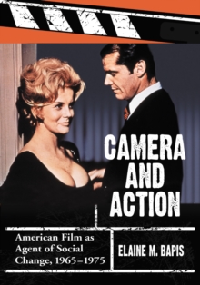 Camera and Action : American Film as Agent of Social Change, 1965-1975