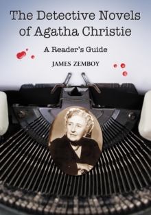 The Detective Novels of Agatha Christie : A Reader's Guide