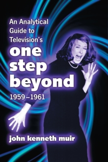 An Analytical Guide to Television's One Step Beyond, 1959-1961