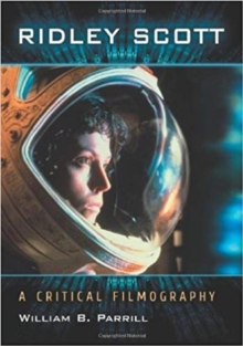 Ridley Scott : A Critical Filmography, Paperback / softback Book Ridley Scott : A Critical Filmography, Paperback / softback Book