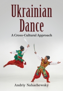 Ukrainian Dance : A Cross-Cultural Approach