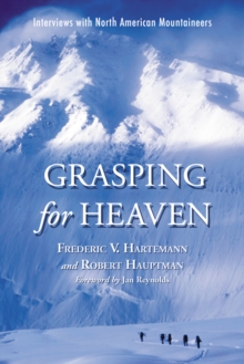 Grasping for Heaven : Interviews with North American Mountaineers