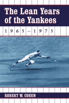 The Lean Years of the Yankees, 1965-1975