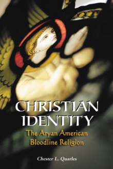 Christian Identity : The Aryan American Bloodline Religion