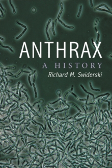 Anthrax : A History