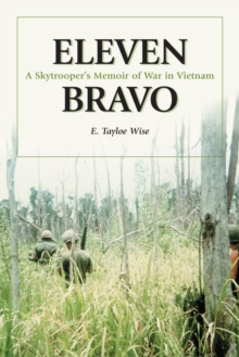 Eleven Bravo : A Skytrooper's Memoir of War in Vietnam