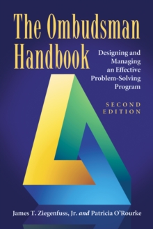 The Ombudsman Handbook : Designing and Managing an Effective Problem-Solving Program