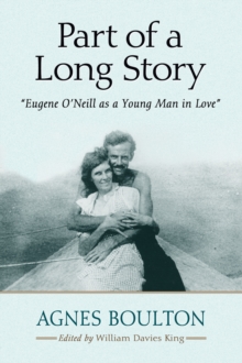 Part of a Long Story : "Eugene O'Neill as a Young Man in Love"