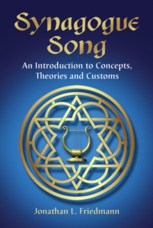 Synagogue Song : An Introduction to Concepts, Theories and Customs