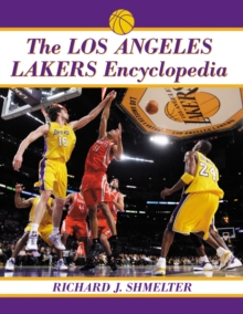 The Los Angeles Lakers Encyclopedia