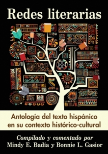 Redes literarias : Antologia del texto hispanico en su contexto historico-cultural, Paperback / softback Book Redes literarias : Antologia del texto hispanico en su contexto historico-cultural, Paperback / softback Book