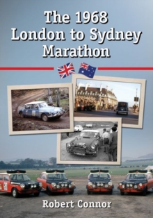 The 1968 London to Sydney Marathon : A History of the 10,000 Mile Endurance Rally, Paperback / softback Book The 1968 London to Sydney Marathon : A History of the 10,000 Mile Endurance Rally, Paperback / softback Book