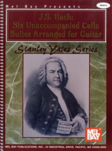 J. S. 'Bach : Six Unaccompanied Cello Suites