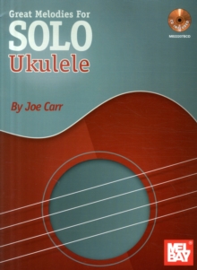 Great Melodies For Solo Ukulele, Paperback Book Great Melodies For Solo Ukulele, Paperback Book