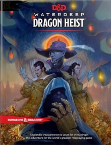 WATERDEEP DRAGON HEIST DUNGEONS DRAGONS, Hardback Book WATERDEEP DRAGON HEIST DUNGEONS DRAGONS, Hardback Book
