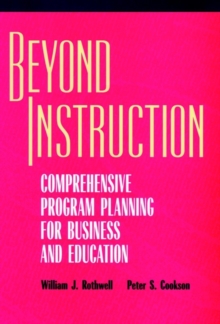 Beyond Instruction : Comprehensive Program Planning for Business and Education, Hardback Book Beyond Instruction : Comprehensive Program Planning for Business and Education, Hardback Book