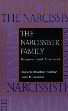 The Narcissistic Family : Diagnosis and Treatment