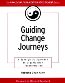 Guiding Change Journeys : A Synergistic Approach to Organization Transformation, Paperback Book Guiding Change Journeys : A Synergistic Approach to Organization Transformation, Paperback Book