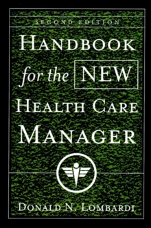 Handbook for the New Health Care Manager