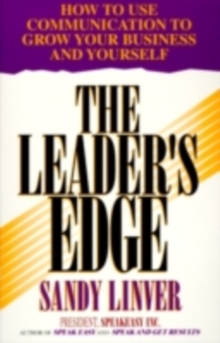 The Leader's Edge : Six Creative Competencies for Navigating Complex Challenges