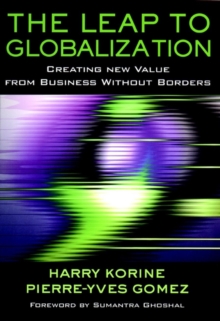 The Leap to Globalization : Creating New Value from Business Without Borders