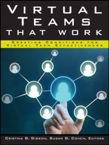 Virtual Teams That Work : Creating Conditions for Virtual Team Effectiveness