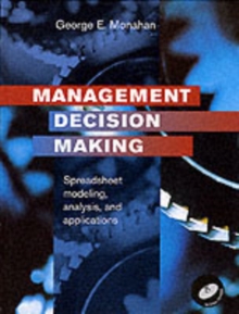 Decision Management : How to Assure Better Decisions in Your Company