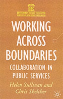 Working Across Boundaries : Making Collaboration Work in Government and Nonprofit Organizations