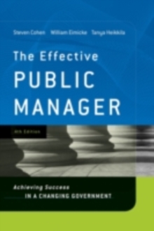 The Effective Public Manager : Achieving Success in a Changing Government