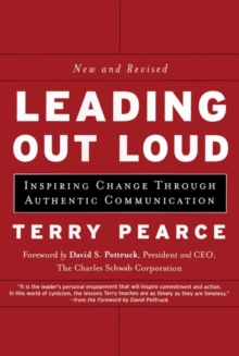 Leading Out Loud : Inspiring Change Through Authentic Communications