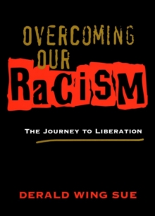 Overcoming Our Racism : The Journey to Liberation