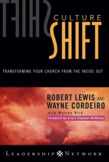 Culture Shift : Transforming Your Church from the Inside Out, Hardback Book Culture Shift : Transforming Your Church from the Inside Out, Hardback Book