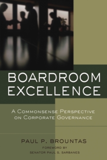 Boardroom Excellence : A Common Sense Perspective on Corporate Governance