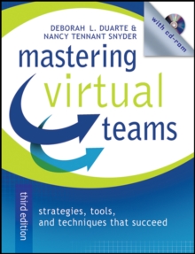 Mastering Virtual Teams : Strategies, Tools, and Techniques That Succeed