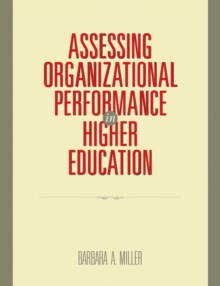 Assessing Organizational Performance in Higher Education, Paperback / softback Book Assessing Organizational Performance in Higher Education, Paperback / softback Book