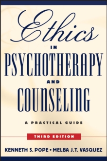 Ethics in Psychotherapy and Counseling : A Practical Guide