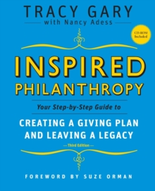 Inspired Philanthropy : Your Step-by-Step Guide to Creating a Giving Plan and Leaving a Legacy, Paperback Book Inspired Philanthropy : Your Step-by-Step Guide to Creating a Giving Plan and Leaving a Legacy, Paperback Book