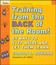 Training From the Back of the Room! : 65 Ways to Step Aside and Let Them Learn