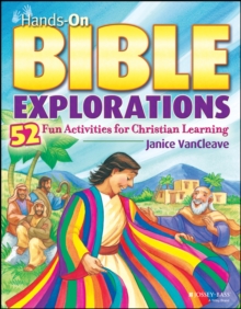 Hands-On Bible Explorations : 52 Fun Activities for Christian Learning