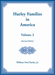 Hurley Families in America, Volume Two, Revised Edition