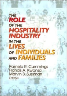 The Role of the Hospitality Industry in the Lives of Individuals and Families, Hardback Book The Role of the Hospitality Industry in the Lives of Individuals and Families, Hardback Book