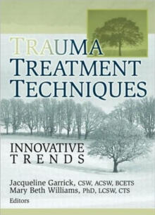 Trauma Treatment Techniques : Innovative Trends