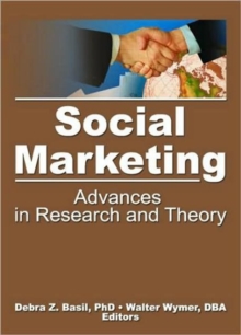 Social Marketing : Advances in Research and Theory, Hardback Book Social Marketing : Advances in Research and Theory, Hardback Book